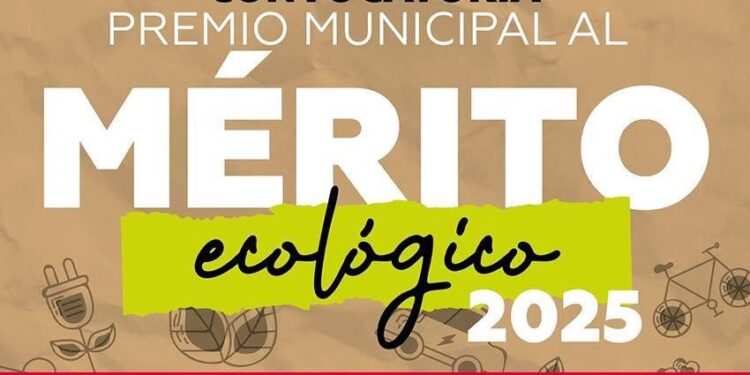 CONVOCAN AL PREMIO MUNICIPAL AL MÉRITO ECOLÓGICO 2025