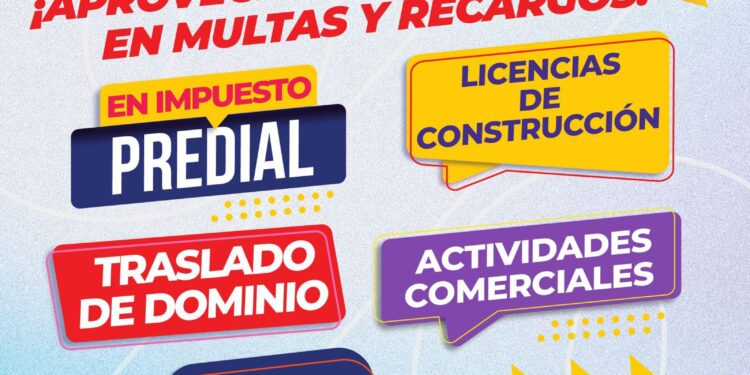 INVITA MUNICIPIO A APROVECHAR LOS DESCUENTOS EN MULTAS Y RECARGOS